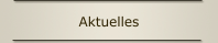 Aktuelles